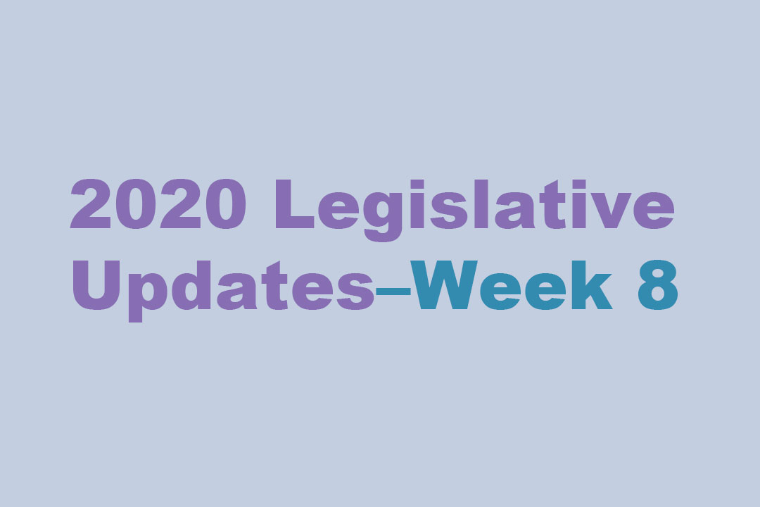 2020 Legislative Updates, Week 8