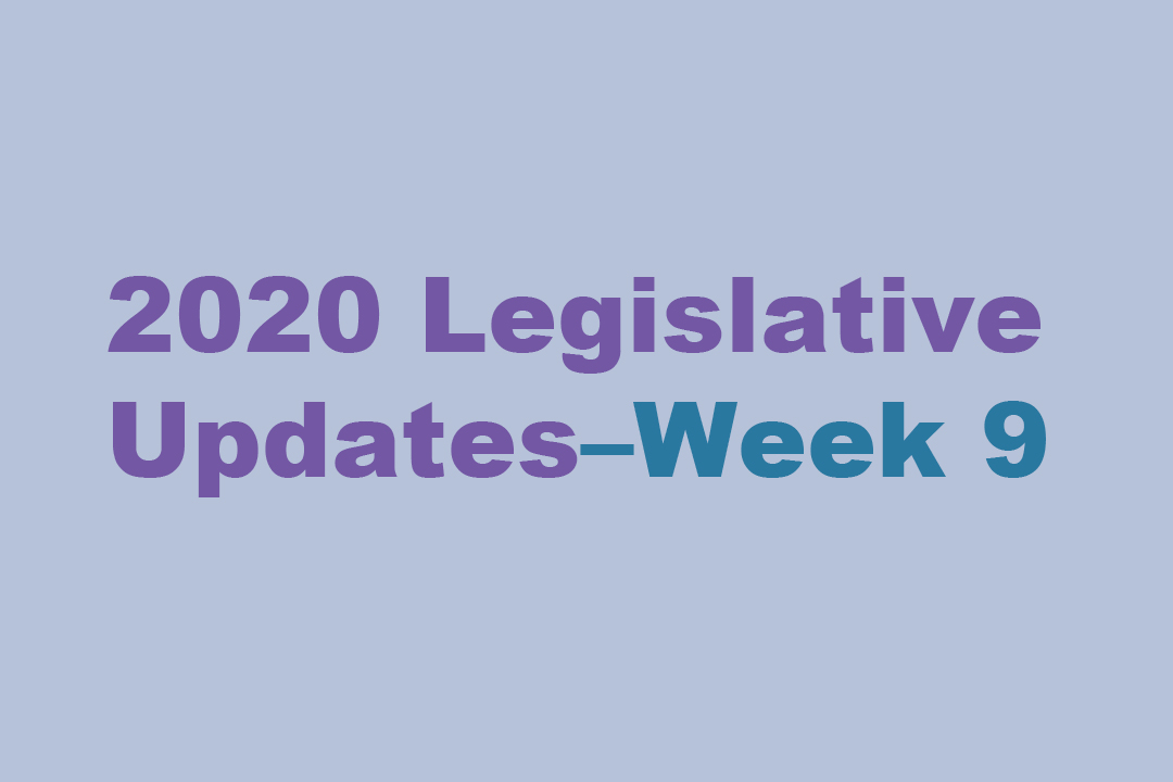 2020 Legislative Updates, Week 9